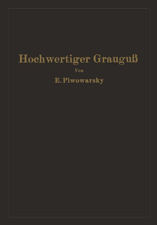 Produktbild: Hochwertiger Graugu&szlig; und die physikalisch-metallurgischen Grundlagen seiner Herstellung