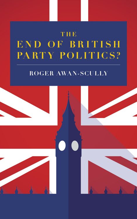 Produktbild: The End of British Party Politics?