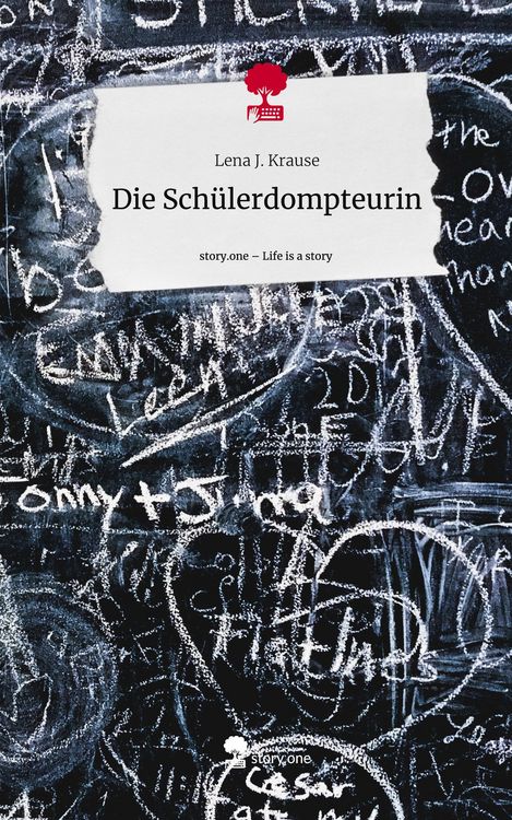 Produktbild: Die Sch&uuml;lerdompteurin. Life is a Story - story.one