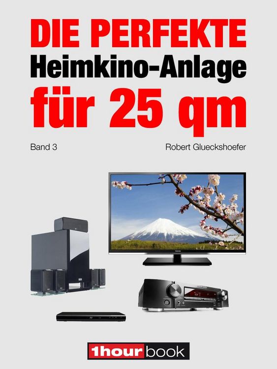 Produktbild: Die perfekte Heimkino-Anlage f&uuml;r 25 qm (Band 3)