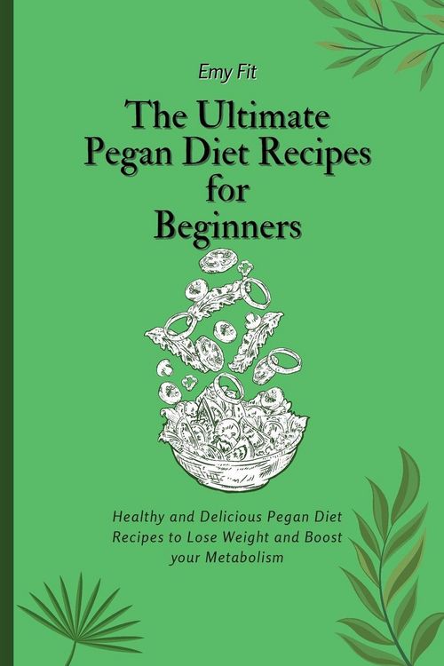Produktbild: The Ultimate Pegan Diet Recipes for Beginners