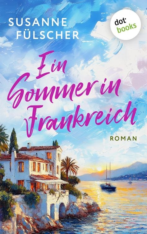 Produktbild: Ein Sommer in Frankreich - oder: Wo die Liebe hintanzt