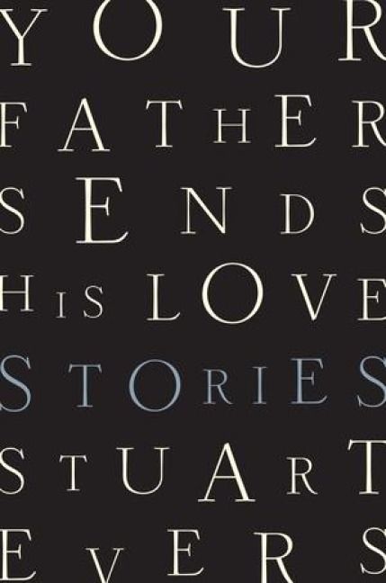 Produktbild: Your Father Sends His Love - Stories