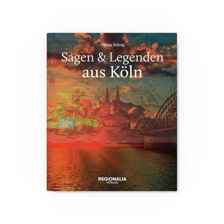Produktbild: Sagen und Legenden aus K&ouml;ln