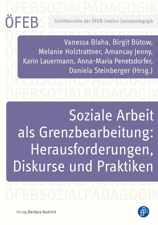 Produktbild: Soziale Arbeit als Grenzbearbeitung: Herausforderungen, Diskurse und Praktiken