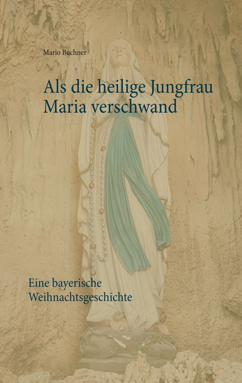 Produktbild: Als die heilige Jungfrau Maria verschwand