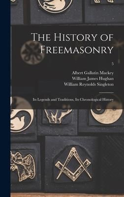 Produktbild: The History of Freemasonry: Its Legends and Traditions, Its Chronological History; 5