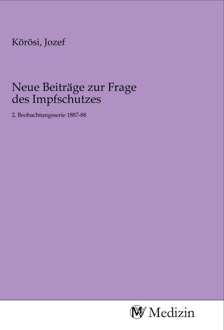 Produktbild: Neue Beitr&auml;ge zur Frage des Impfschutzes