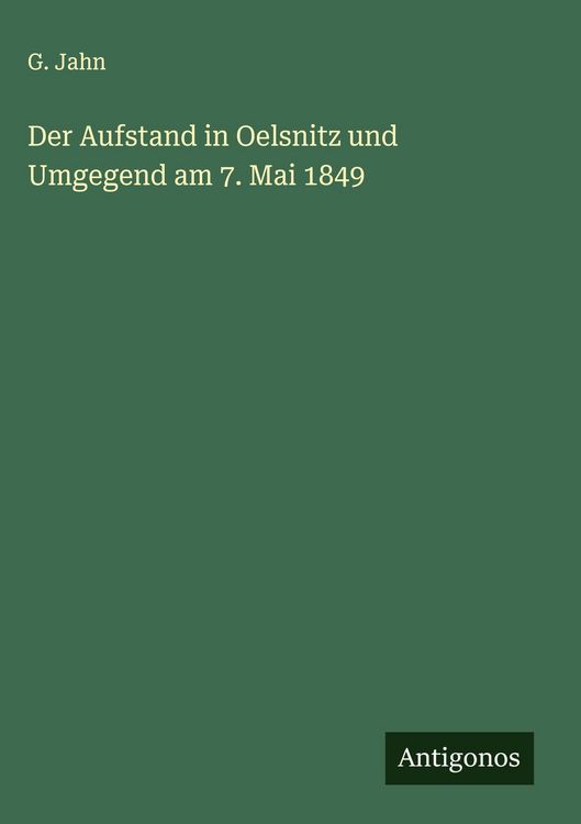 Produktbild: Der Aufstand in Oelsnitz und Umgegend am 7. Mai 1849