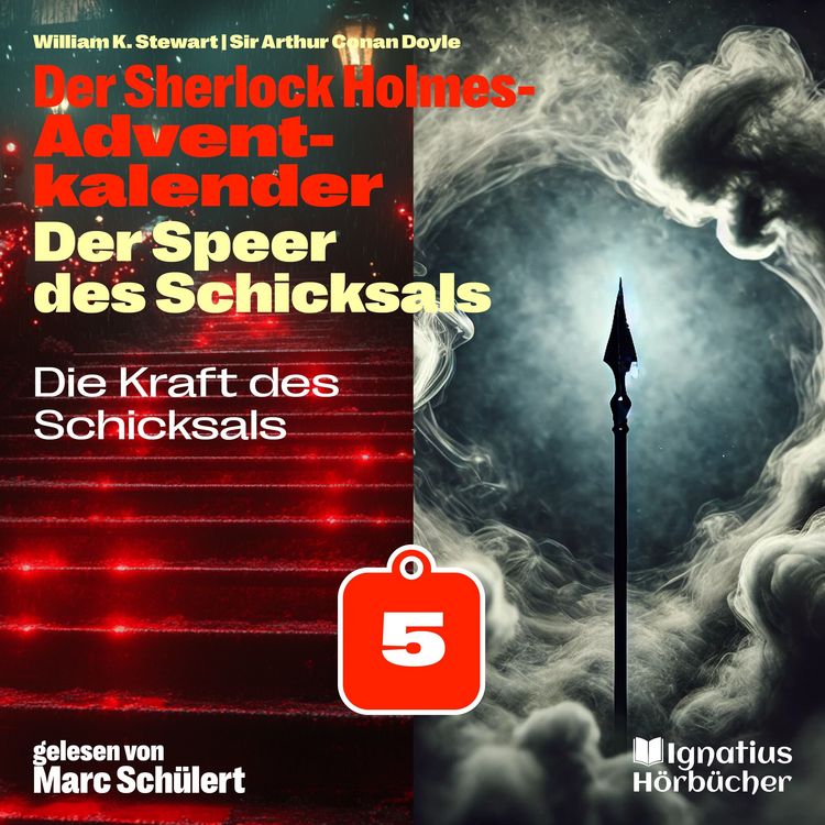 Produktbild: Die Kraft des Schicksals (Der Sherlock Holmes-Adventkalender: Der Speer des Schicksals, Folge 5)