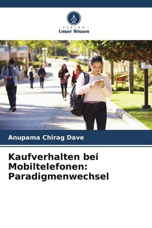 Produktbild: Kaufverhalten bei Mobiltelefonen: Paradigmenwechsel