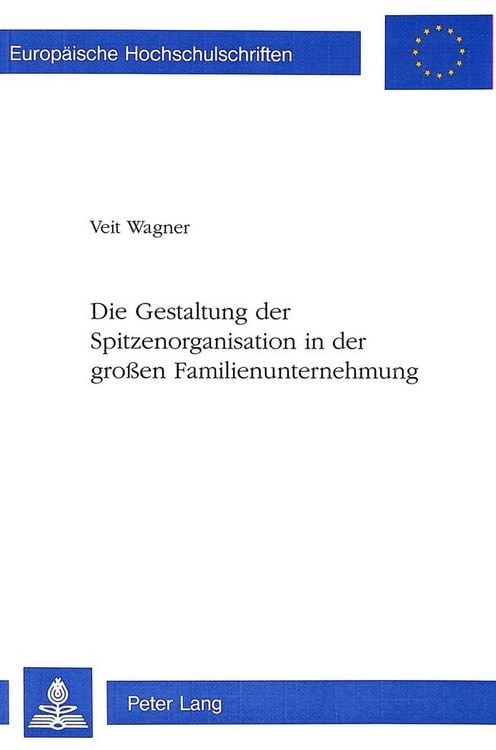 Produktbild: Die Gestaltung der Spitzenorganisation in der großen Familienunternehmung