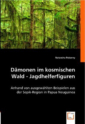 Produktbild: Natascha Pokorny: D&auml;monen im kosmischen Wald - Jagdhelferfig