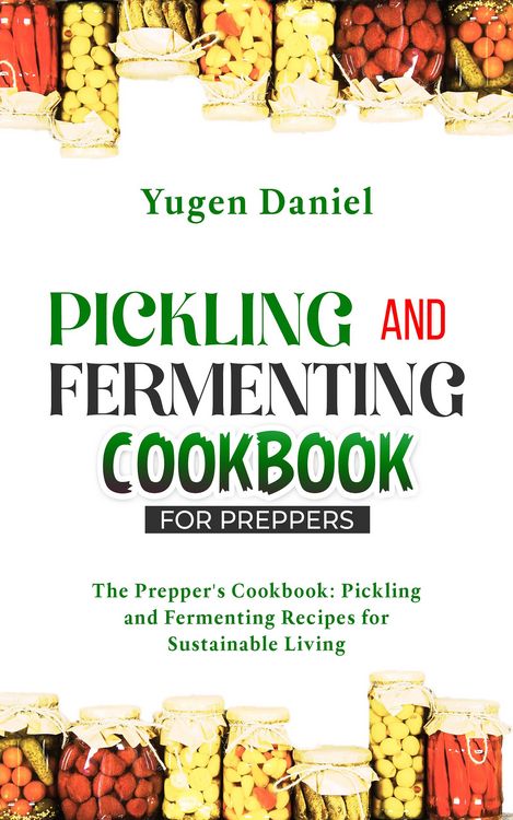 Produktbild: Pickling and Fermenting Cookbook for Preppers