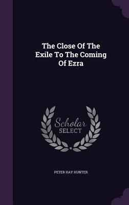 Produktbild: The Close Of The Exile To The Coming Of Ezra
