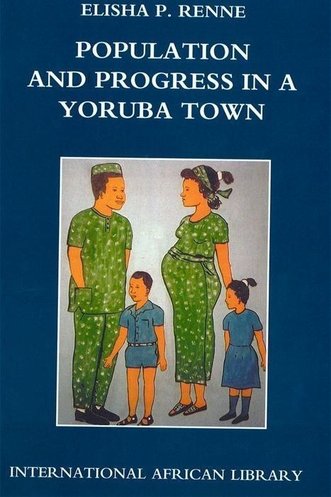 Produktbild: Renne, E: Population and Progress in a Yoruba Town