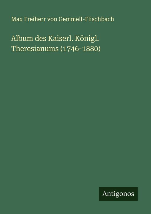 Produktbild: Album des Kaiserl. K&ouml;nigl. Theresianums (1746-1880)
