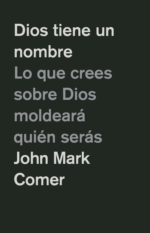 Produktbild: Dios Tiene Un Nombre: Lo Que Crees Sobre Dios Moldear&aacute; Qui&eacute;n Ser&aacute;s / God Has a Name