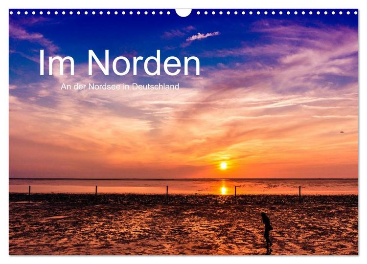 Produktbild: Im Norden - An der Nordsee in Deutschland (Wandkalender 2026 DIN A3 quer), CALVENDO Monatskalender