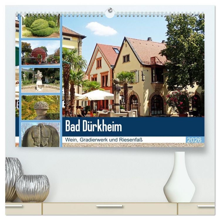 Produktbild: Bad D&uuml;rkheim - Wein, Gradierwerk und Riesenfa&szlig; (hochwertiger Premium Wandkalender 2026 DIN A2 quer), Kunstdruck in Hochglanz