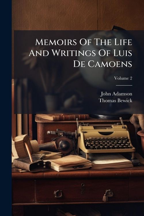 Produktbild: Memoirs Of The Life And Writings Of Luis De Camoens