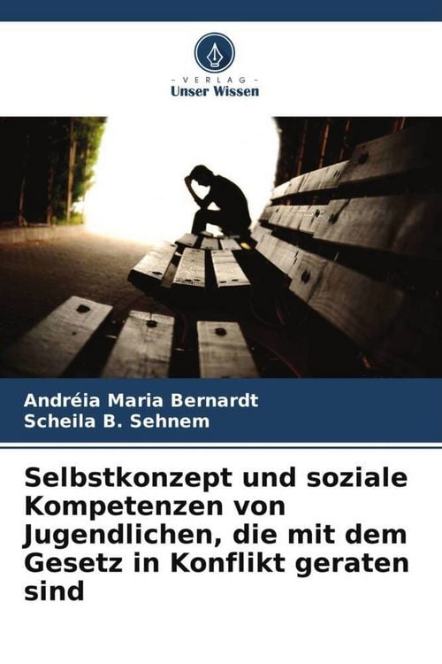 Produktbild: Selbstkonzept und soziale Kompetenzen von Jugendlichen, die mit dem Gesetz in Konflikt geraten sind