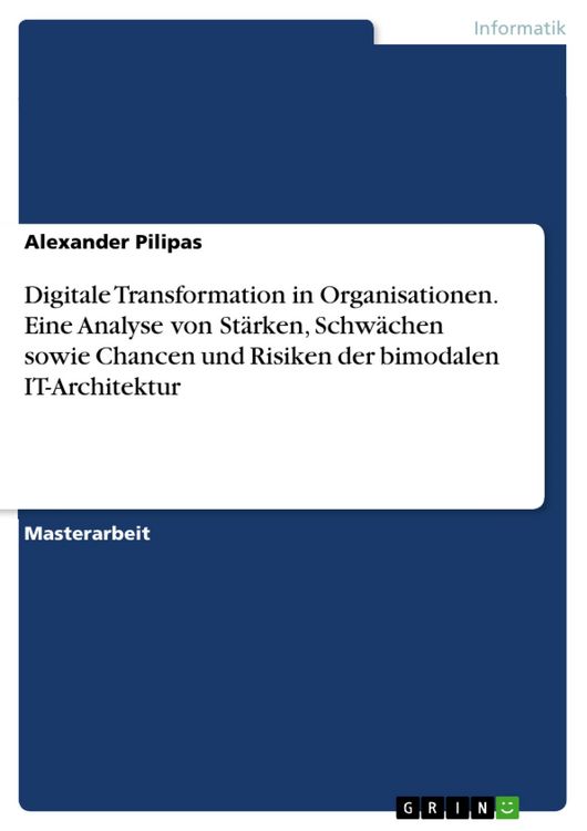 Produktbild: Digitale Transformation in Organisationen. Eine Analyse von St&auml;rken, Schw&auml;chen sowie Chancen und Risiken der bimodalen IT-Architektur