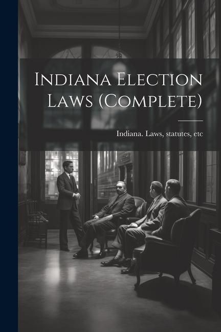 Produktbild: Indiana Election Laws (complete)