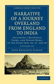 Produktbild: Narrative of a Journey Overland from England, by the Continent of Europe, Egypt, and the Red Sea, to India 2 Volume Set