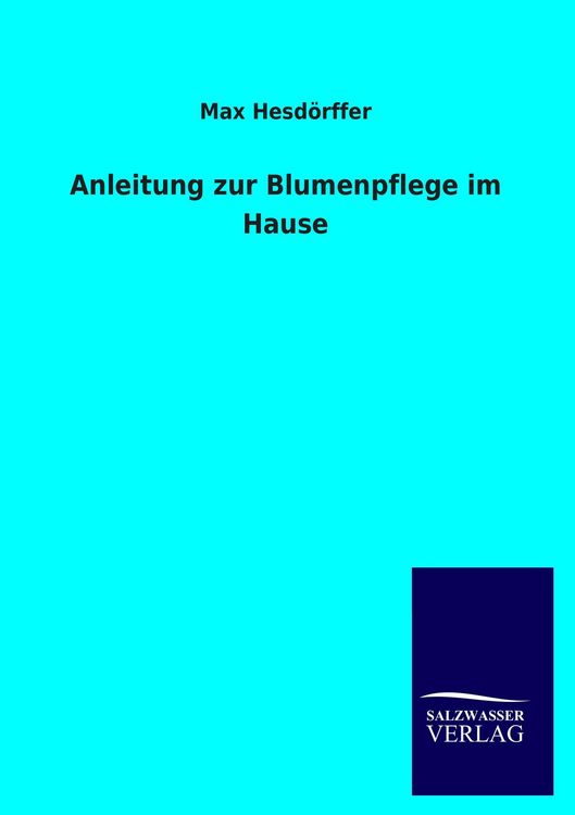 Produktbild: Anleitung zur Blumenpflege im Hause