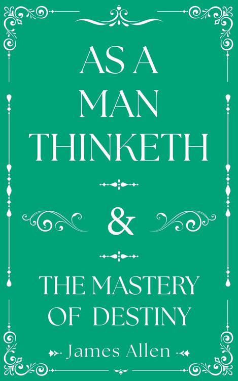 Produktbild: As a Man Thinketh and the Mastery of Destiny