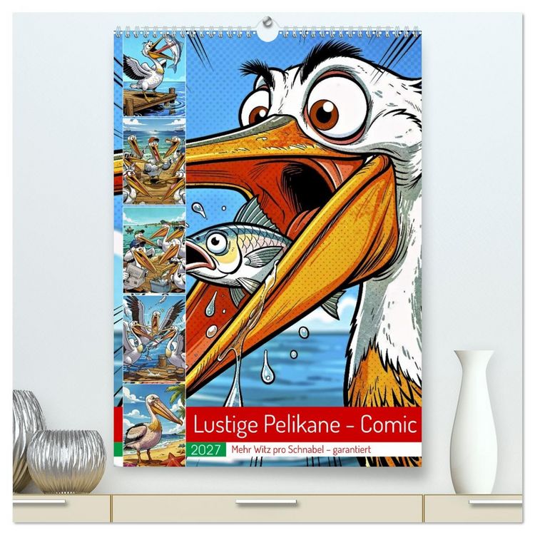 Produktbild: Lustige Pelikane - Comic (hochwertiger Premium Wandkalender 2027 DIN A2 hoch), Kunstdruck in Hochglanz