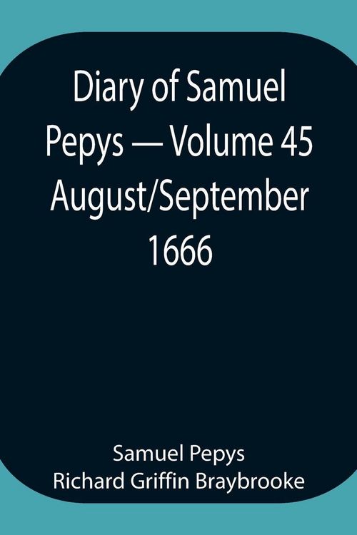 Produktbild: Diary Of Samuel Pepys - Volume 45