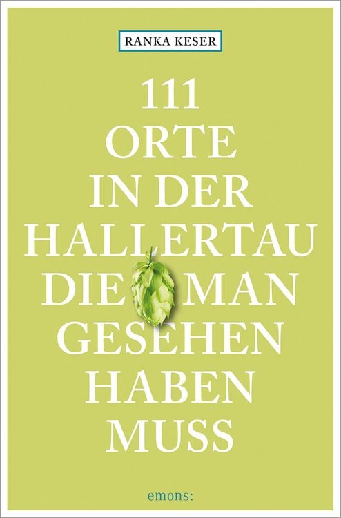 Produktbild: 111 Orte in der Hallertau, die man gesehen haben muss