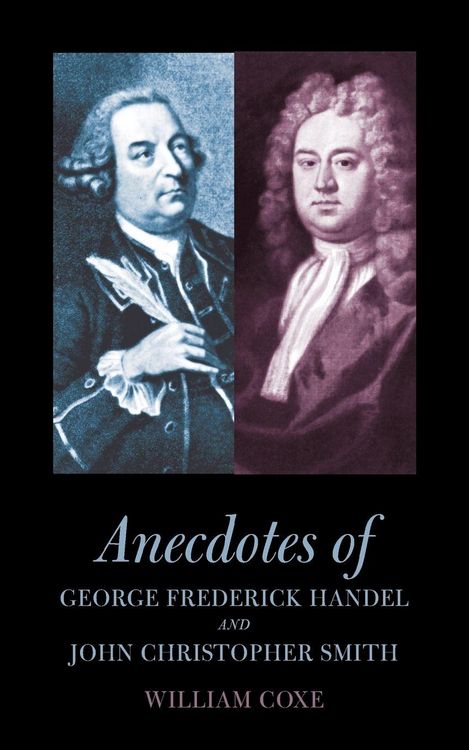 Produktbild: Anecdotes of George Frederick Handel and John Christopher Smith