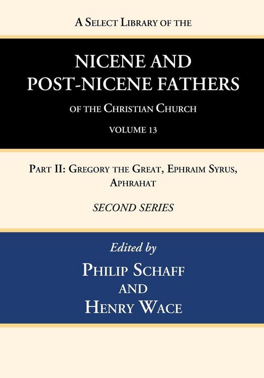 Produktbild: A Select Library of the Nicene and Post-Nicene Fathers of the Christian Church, Second Series, Volume 13