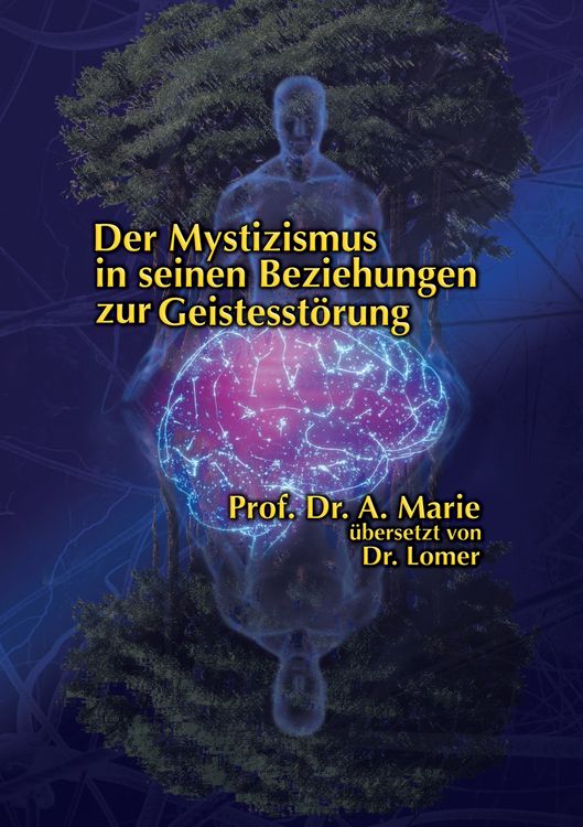 Produktbild: Der Mystizismus in seinen Beziehungen zur Geistesst&ouml;rung