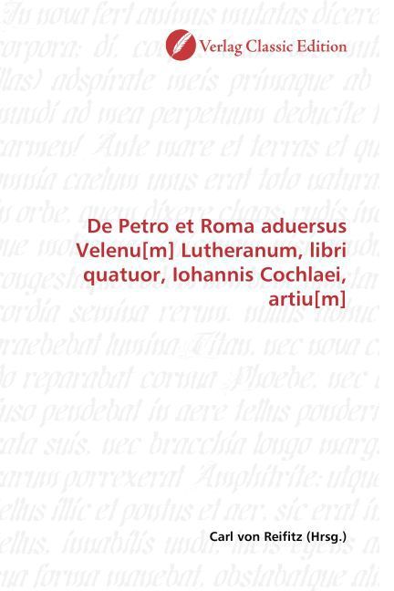 Produktbild: De Petro et Roma aduersus Velenu[m] Lutheranum, libri quatuor, Iohannis Cochlaei, artiu[m]