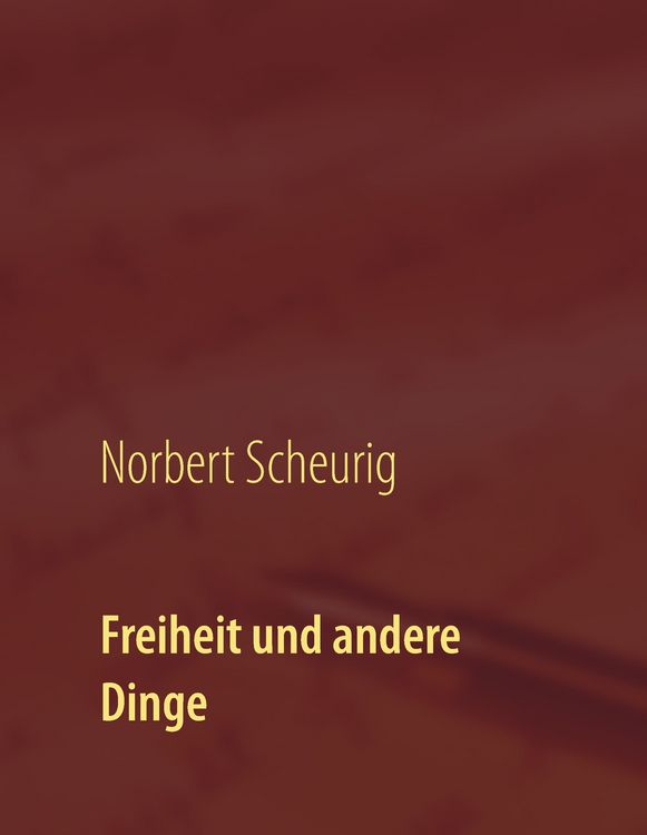Produktbild: Freiheit und andere Dinge