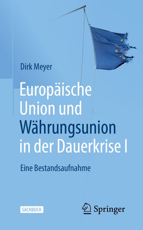 Produktbild: Europ&auml;ische Union und W&auml;hrungsunion in der Dauerkrise I