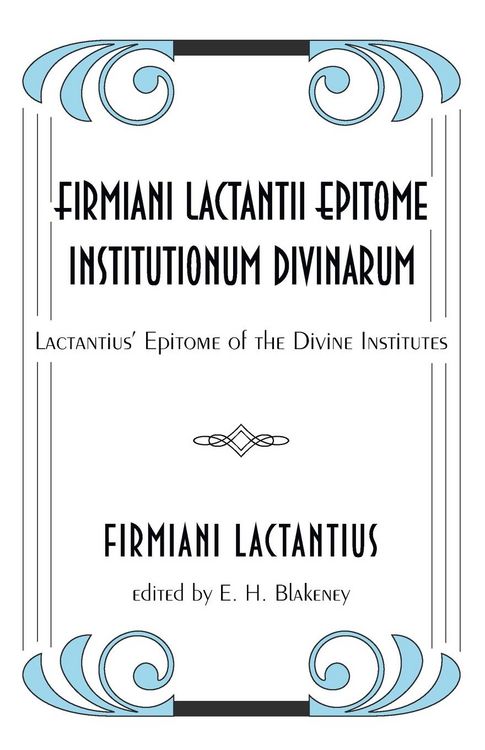 Produktbild: Firmiani Lactantii Epitome Institutionum Divinarum