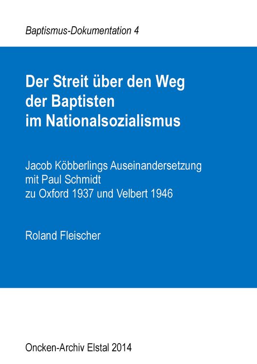 Produktbild: Der Streit &uuml;ber den Weg der Baptisten im Nationalsozialismus