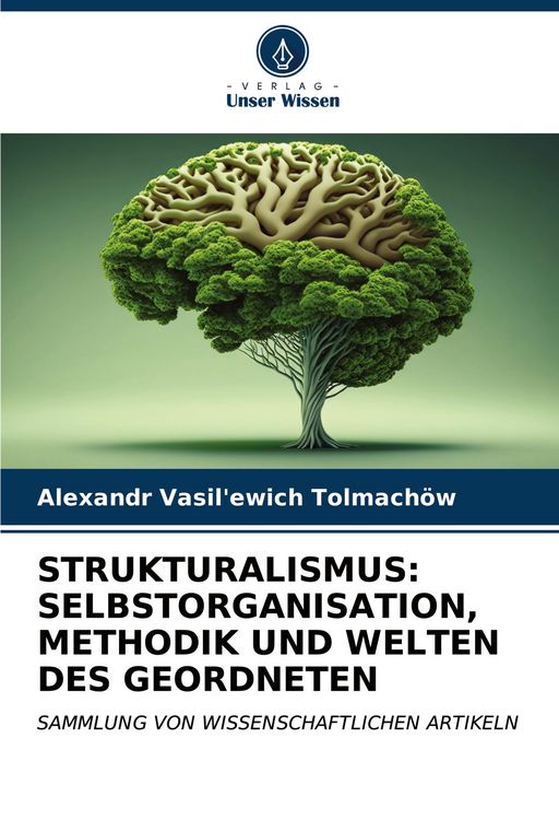 Produktbild: STRUKTURALISMUS: SELBSTORGANISATION, METHODIK UND WELTEN DES GEORDNETEN