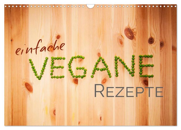 Produktbild: Einfache vegane Rezepte (Wandkalender 2026 DIN A3 quer), CALVENDO Monatskalender