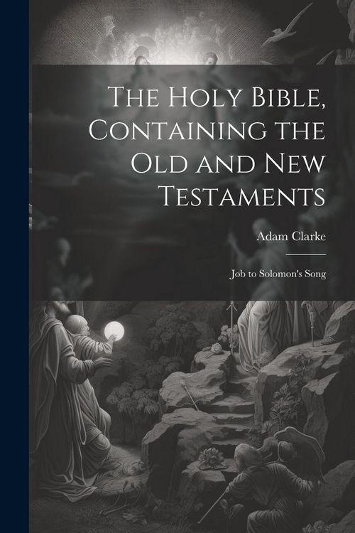 Produktbild: The Holy Bible, Containing the Old and New Testaments: Job to Solomon's Song