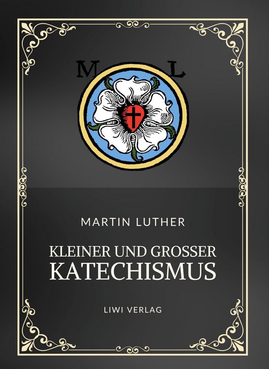 Produktbild: Martin Luther: Kleiner und Gro&szlig;er Katechismus. Neuausgabe