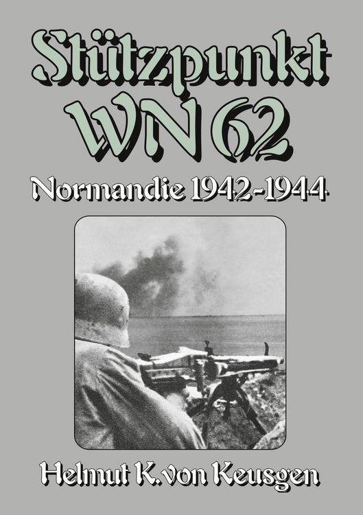 Produktbild: St&uuml;tzpunkt WN 62 - Normandie 1942-1944