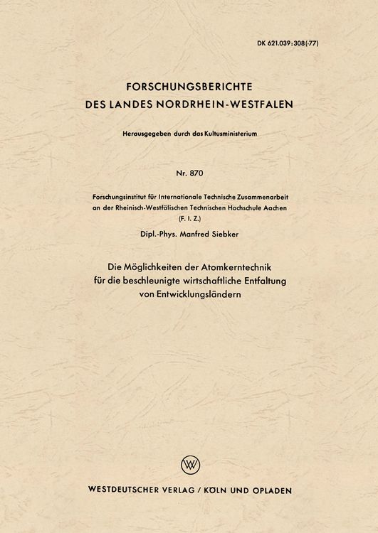 Produktbild: Die M&ouml;glichkeiten der Atomkerntechnik f&uuml;r die beschleunigte wirtschaftliche Entfaltung von Entwicklungsl&auml;ndern
