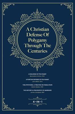 Produktbild: A Christian Defense Of Polygamy Through The Centuries
