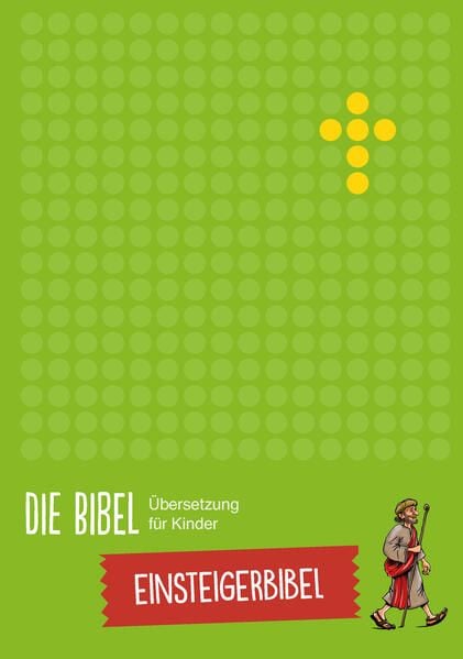 Produktbild: Die Bibel - &Uuml;bersetzung f&uuml;r Kinder, Einsteigerbibel